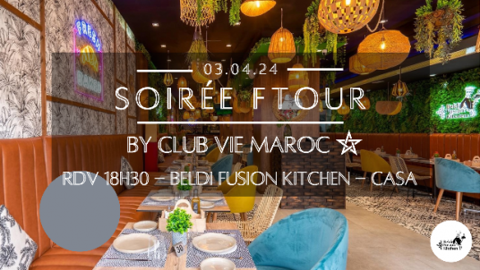 Ftour Club VIE Maroc au BELDI FUSION KITCHEN
